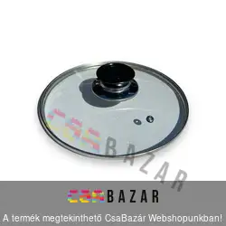 Lábas fedő üveg - 22 cm
